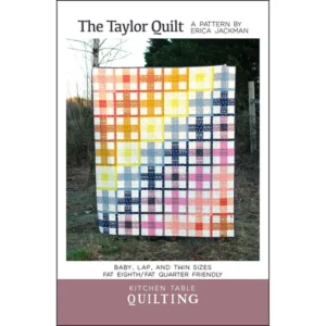 The Taylor Quilt – Quiltpatroon van Kitchen Table Quilting